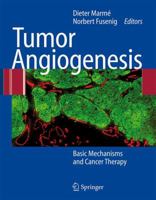 Tumor Angiogenesis: Basic Mechanisms and Cancer Therapy 354033176X Book Cover
