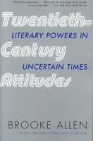Twentieth-Century Attitudes: Literary Powers in Uncertain Times 1566635977 Book Cover