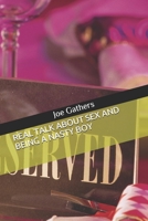 Real Talk About Sex And Being A Nasty Boy B0948DGZQ6 Book Cover