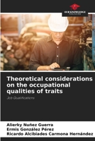 Theoretical considerations on the occupational qualities of traits 6208610605 Book Cover