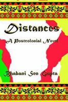 Distances. a Postcolonial Novel 1593440758 Book Cover