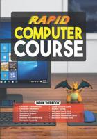 Computer Course: Rapid Edition : Windows 10, MS Office 2016, etc. 1073714616 Book Cover