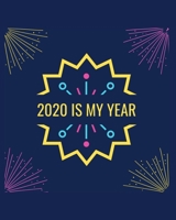 2020 Is My Year: 2020 Planner Weekly, Monthly And Daily Jan 1, 2020 to Dec 31, 2020 Planner & calendar New Year's resolution & Goal Setting For Each Week Of The Year - Inspirational 2020 Gifts For men 1654605557 Book Cover