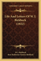 Life and Letters of W. J. Birkbeck 1022035185 Book Cover