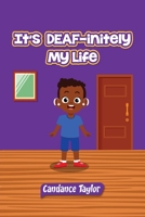 It's DEAF-initely My Life B0GG774L4W Book Cover