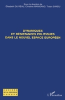 Dynamiques et résistances politiques dans le nouvel espace européen 2747590097 Book Cover