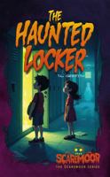 The Haunted Locker (SCAREMOOR) 1737881322 Book Cover