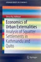 Economics of Urban Externalities: Analysis of Squatter Settlements in Kathmandu and Quito 9811005443 Book Cover