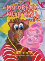 My Dream with Bear: At the Fair 1037100573 Book Cover