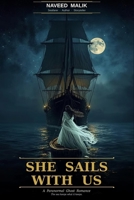 She Sails With Us: A Paranormal Ghost Romance B0GWWQSSBM Book Cover