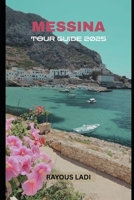 Messina Tour Guide 2025 B0FF3ZS8F1 Book Cover