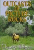 Outcasts of Picture Rocks: A Western Story (Five Star Western Series) 0786219025 Book Cover