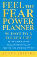 Feel the Fear Power Planner: 90 Days to a Fuller Life 0712605681 Book Cover