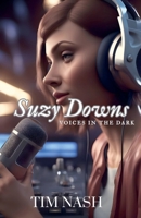 Suzy Downs - Voices in the Dark B0F1B536RC Book Cover
