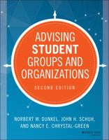 Advising Student Groups and Organizations, 8.5 X 11 (Jossey Bass Higher and Adult Education Series) 0787910333 Book Cover