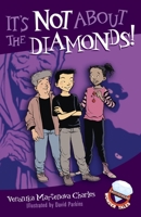 It's Not about the Diamonds! 177049328X Book Cover