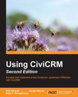 Using Civicrm, Second Edition 1783281456 Book Cover