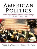 American Politics: Core Argument/Current Controversy 0130879193 Book Cover