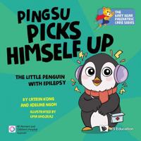 Pingsu Picks Himself Up: The Little Penguin with Epilepsy 9819817080 Book Cover