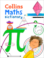 Maths Dictionary: Illustrated dictionary for ages 7+ (Collins Primary Dictionaries) 0008212376 Book Cover