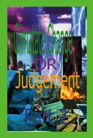 Climate Change or Judgment Part 2 1329926196 Book Cover