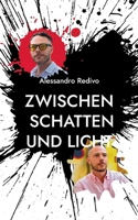 Zwischen Schatten und Licht: Gedichte von Alessandro Redivo (German Edition) 3819299920 Book Cover