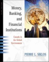 Money, Banking and Financial Institutions: Canada in the Global Environment 0070951594 Book Cover