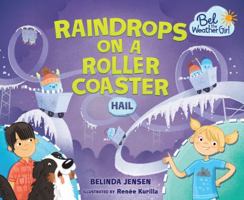 Raindrops on a Roller Coaster: Hail! 1467797472 Book Cover