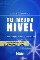 TU MEJOR NIVEL: Tu Norte, Tu Plan: El método The North Plan (Spanish Edition) B0H1BKPDTC Book Cover