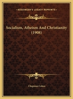 Socialism, Atheism And Christianity 1166141942 Book Cover