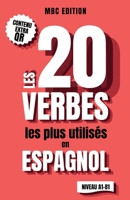 Les 20 verbes les plus utilisés en espagnol: Vocabulaire espagnol , Conjugaison pratique, Méthodes interactives pour apprendre l'espagnol niveau ... la pratique de la langue. (French Edition) B0C6VWLMD7 Book Cover