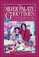 The Silver Palate Good Times Cookbook 0894808311 Book Cover