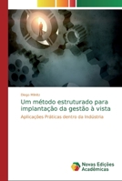 Um método estruturado para implantação da gestão à vista 6202188723 Book Cover