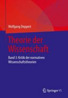 Theorie Der Wissenschaft: Band 3: Kritik Der Normativen Wissenschaftstheorien 3658151196 Book Cover