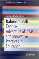 Rabindranath Tagore: Adventure of Ideas and Innovative Practices in Education 3319008366 Book Cover