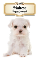 2020 Maltese Puppy Journal: Weekly Planner - 12 Months - 107 pages 6 x 9 in. - Calendar - Diary - Organizer - Vaccinations - Vet Appointments - Half Spread Wide Ruled Pages 1695342119 Book Cover