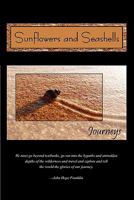 Sunflowers and Seashells: Journeys 1608800849 Book Cover