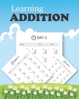 Learning Addition: 100 days of learning addition for kids B08JF5M47X Book Cover