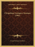 L'Erzgebirge Geologico-Sismique (1902) 1149678151 Book Cover