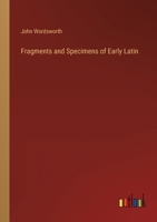 Fragments and Specimens of Early Latin 3368803905 Book Cover