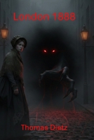 London 1888 Spendenroman für den Gnadenhof Sandhausen-Bruchhausen: Jack the Werwolf (German Edition) B0GDFCGSKF Book Cover