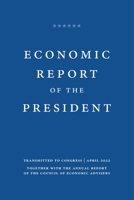 Economic Report of the President: Together with the Annual Report of the Council of Economic Advisers, January 2022 1598049690 Book Cover
