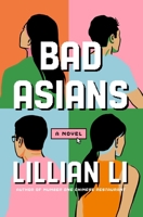 Bad Asians: A Novel 1250363624 Book Cover