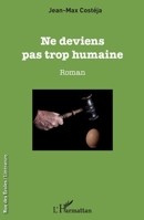 Ne deviens pas trop humaine: Roman (Rue Des Écoles) (French Edition) 2343130418 Book Cover