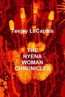 The Hyena Woman Chronicles 1365327604 Book Cover