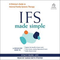 Ifs Made Simple: A Clinician's Guide to Internal Family Systems Therapy B0H97W3GDD Book Cover