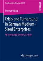 Crisis and Turnaround in German Medium-Sized Enterprises: An Integrated Empirical Study 3658163852 Book Cover