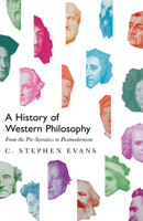 A History of Western Philosophy: From the Pre-Socratics to Postmodernism 0830852220 Book Cover