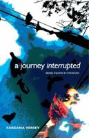 A Journey Interrupted: Being Indian in Pakistan 8172237553 Book Cover