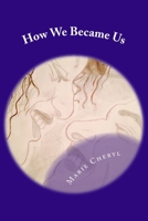 How We Became Us: An Urban Love Story 1496128656 Book Cover